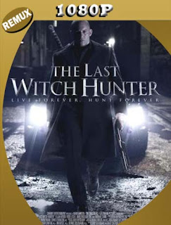 El Último Cazador de Brujas (2015) REMUX [1080p] Latino [GoogleDrive] PGD