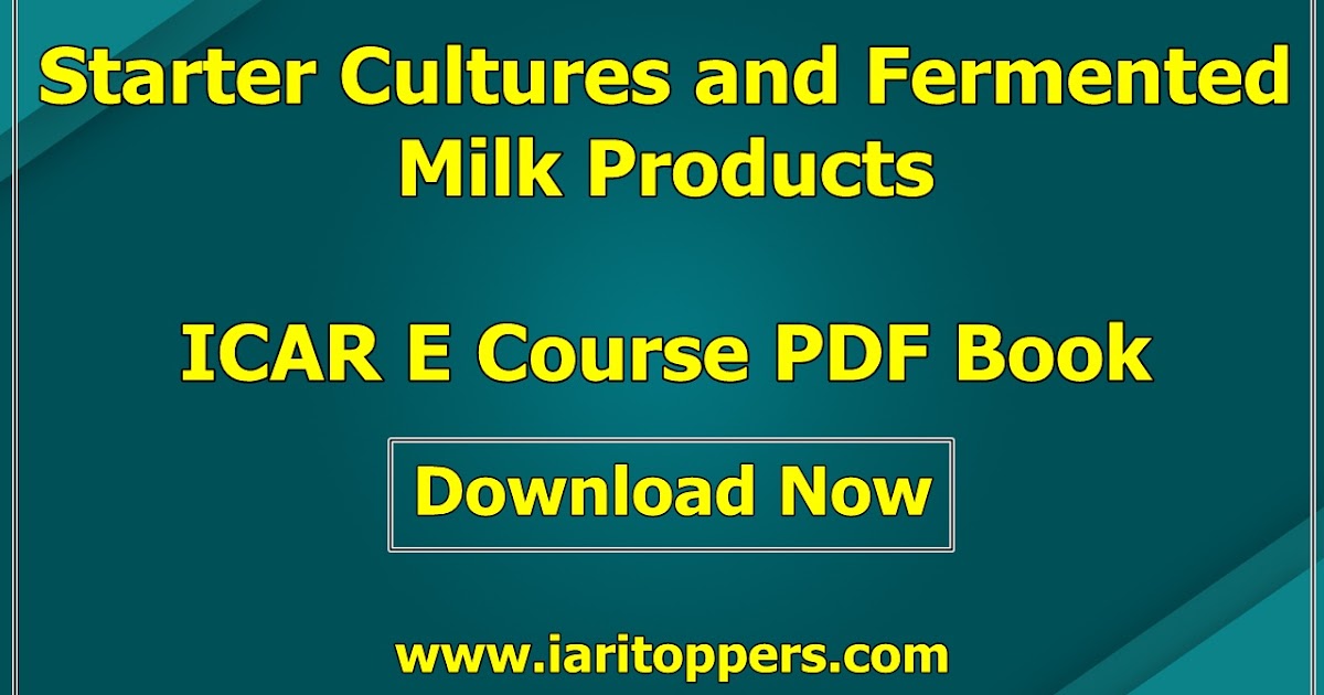Starter Cultures And Fermented Milk Products ICAR ECourse PDF Download