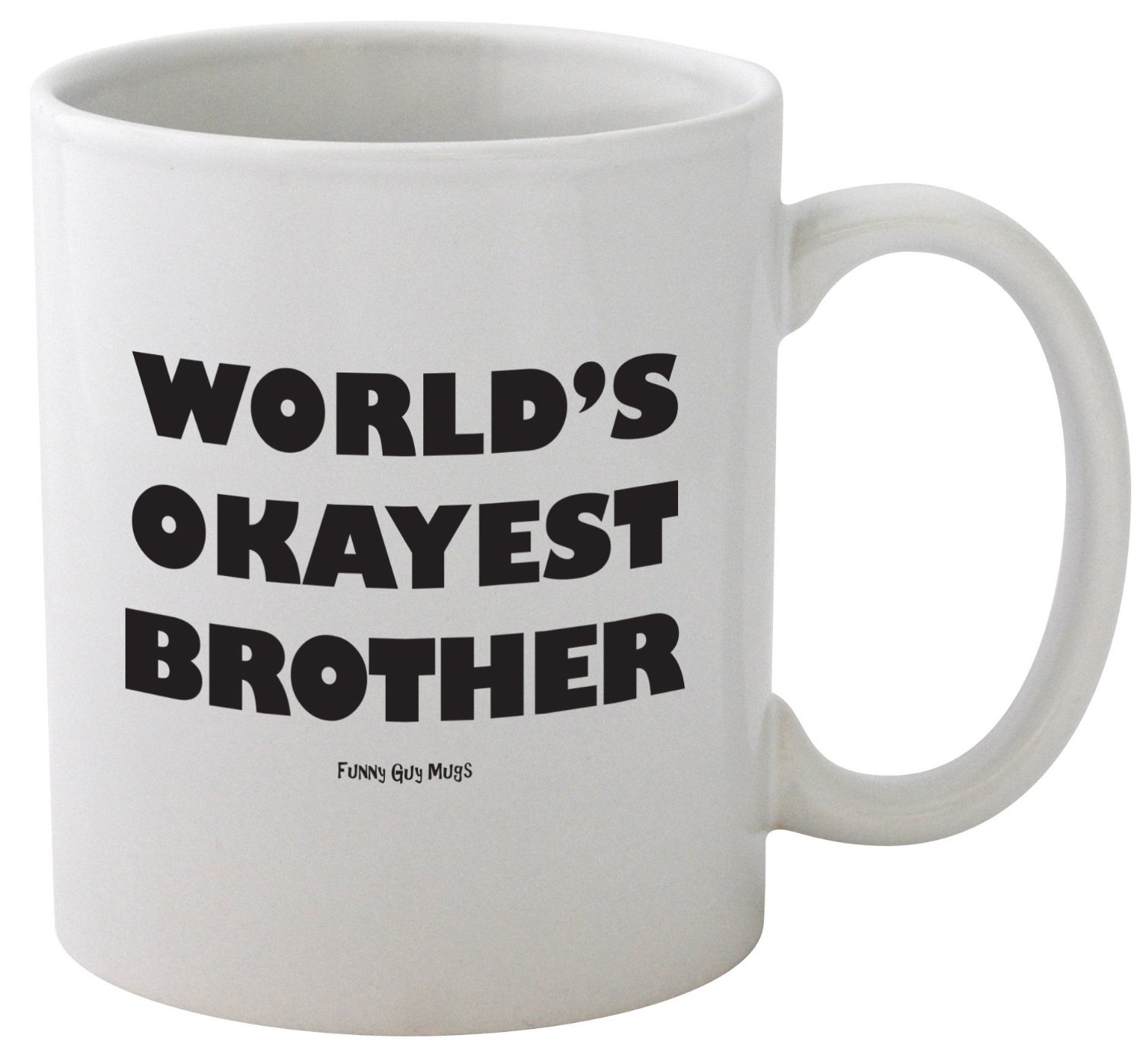 funny coffee mugs and mugs with quotes Worlds OKAYEST BROTHER coffee