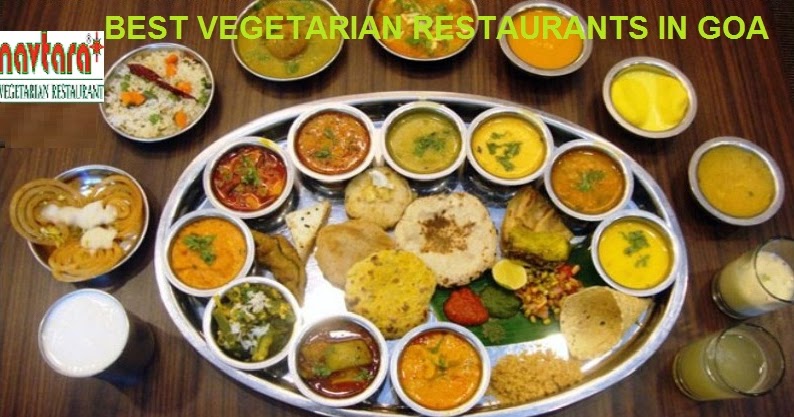 Best Vegetarian Restaurants In Goa, Pure Veg Restaurants in Goa, South