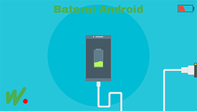 Rahasia Agar Baterai Hp Android Awet dan Tahan Lama Tanpa Aplikasi Rahasia Agar Baterai Hp Android Awet dan Tahan Lama Tanpa Aplikasi