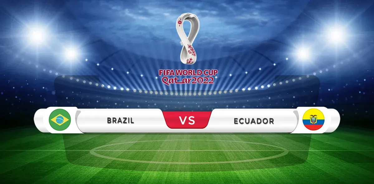 Brazil vs Ecuador Prediction & Match Preview