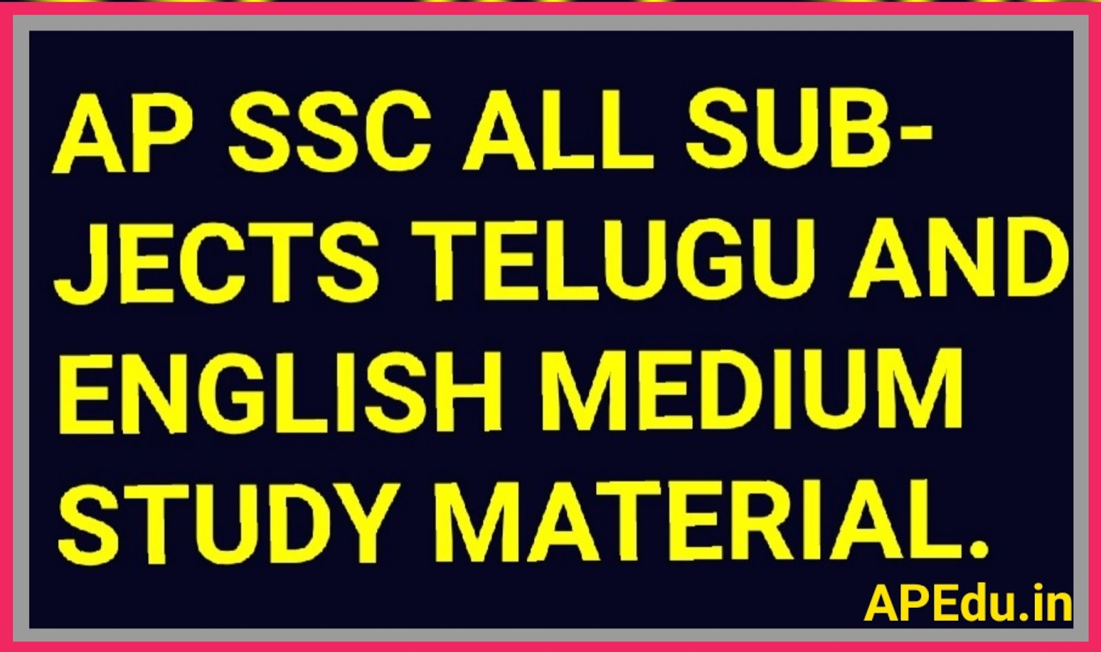 AP SSC ALL SUBJECTS STUDY MATERIAL TELUGU AND ENGLISH MEDIUM APEdu