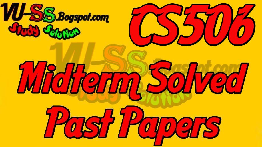 Cs502 midterm solved papers by waqar siddhu image