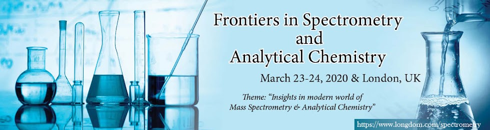 Frontiers in Spectrometry and Analytical Mar 23-24, 2020 London, UK