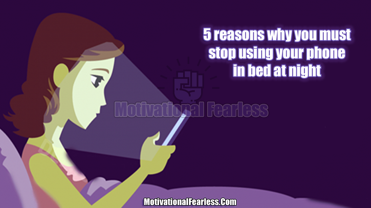 5 reasons why you must stop using your phone in bed at night