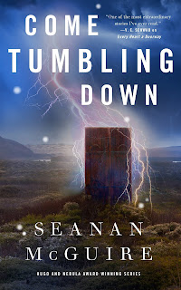 [Review] Come Tumbling Down - Seanan McGuire