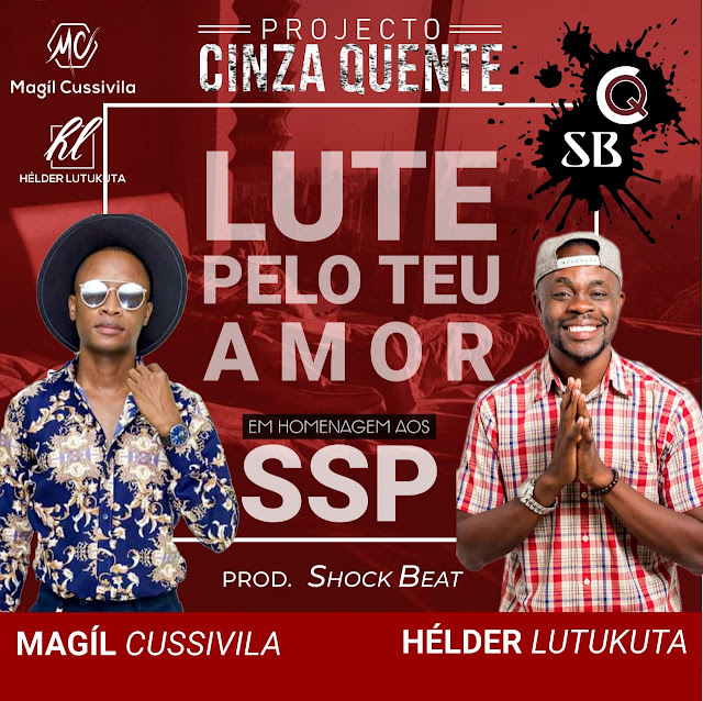 Helder Lutukuta - Lute Pelo Teu Amor (feat. Magil Cussivila) (Em Homenagem aos SSP)