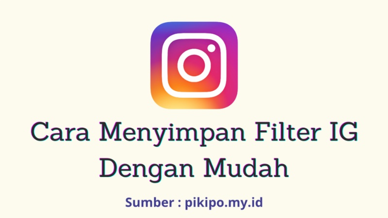 Cara Menyimpan Filter IG Dengan Mudah