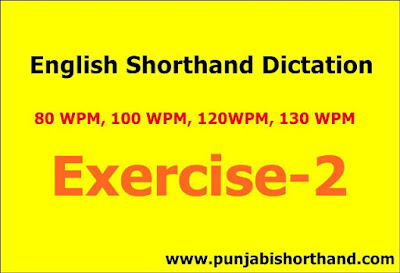 English Steno Dictation 80 wpm 100 wpm 120 wpm 130WPM [Exercise-2]