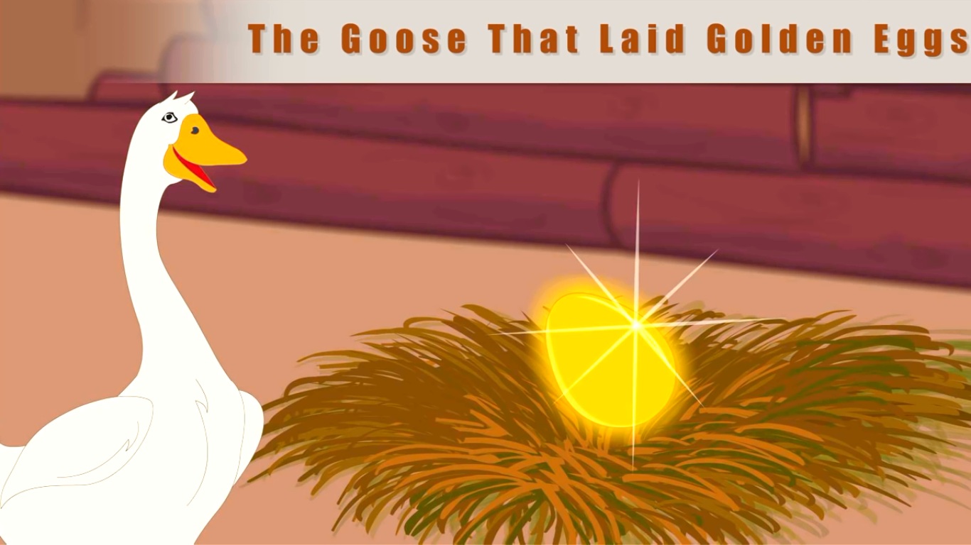The Goose that laid the Golden Eggs
