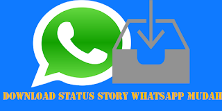 Cara Download Status Story Di WhatsApp Terbaru