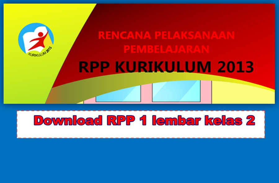 Download Lengkap Rpp 1 Lembar Kelas 2 Sd Hasil Revisi 2020 Blogdiknetinfo