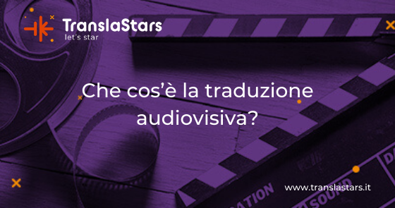 Che Cos E La Traduzione Audiovisiva