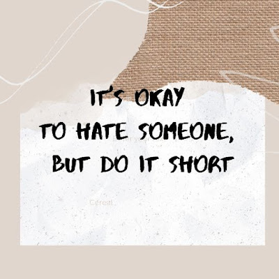 it's-okey-to-hate-someone-but-do-it-short