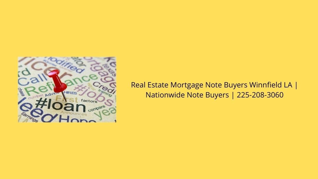Real Estate Mortgage Note Buyers Winnfield LA Nationwide Note Buyers