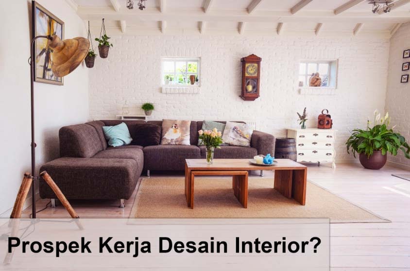 12 Prospek Kerja Desain Interior dan Gajinya - Sobat-Tutorial