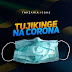 AUDIO: Tanzania Icons – Tujikinge na Corona