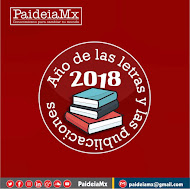 2018, año de las letras y las publicaciones en PaideiaMx