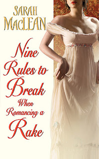 Nine Rules to Brake when Romancing a Rake by Sarah MacLean