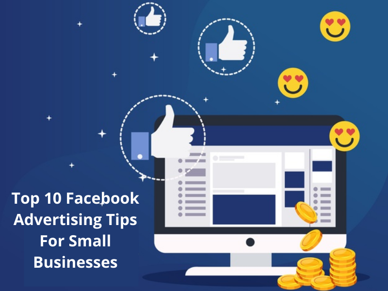 10 Facebook Advertising tips for Small Businesses