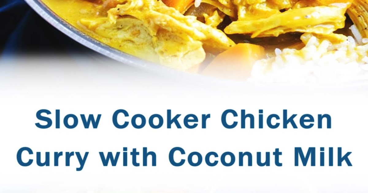 Slow Cooker Chicken Curry with Coconut Milk