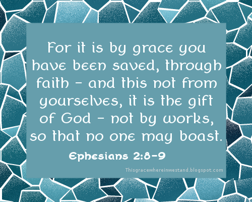 This Grace Wherein We Stand: Saved By God's Grace