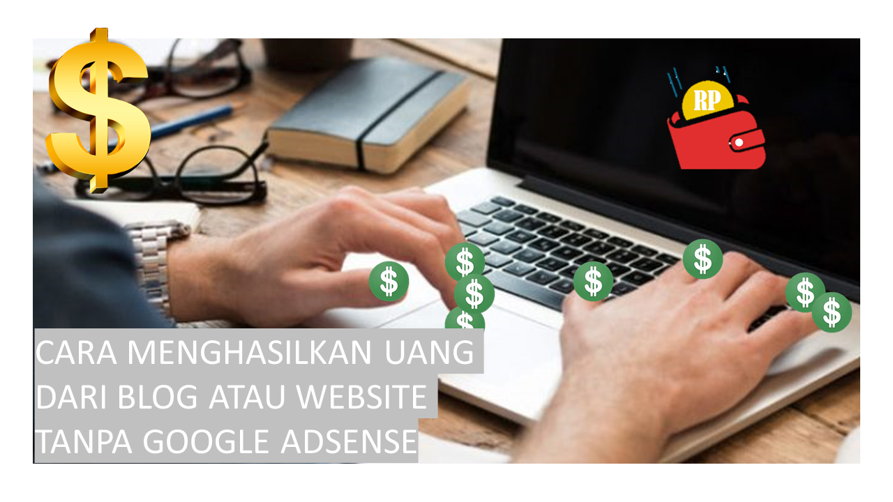 Menuai Rupiah dari Adsense: Panduan Lengkap Mendapatkan Uang dari Website Anda