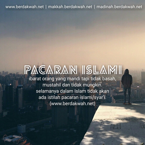 Mustahil Ada Pacaran Islami Atau Pacaran Syar I Tidak Akan Pernah