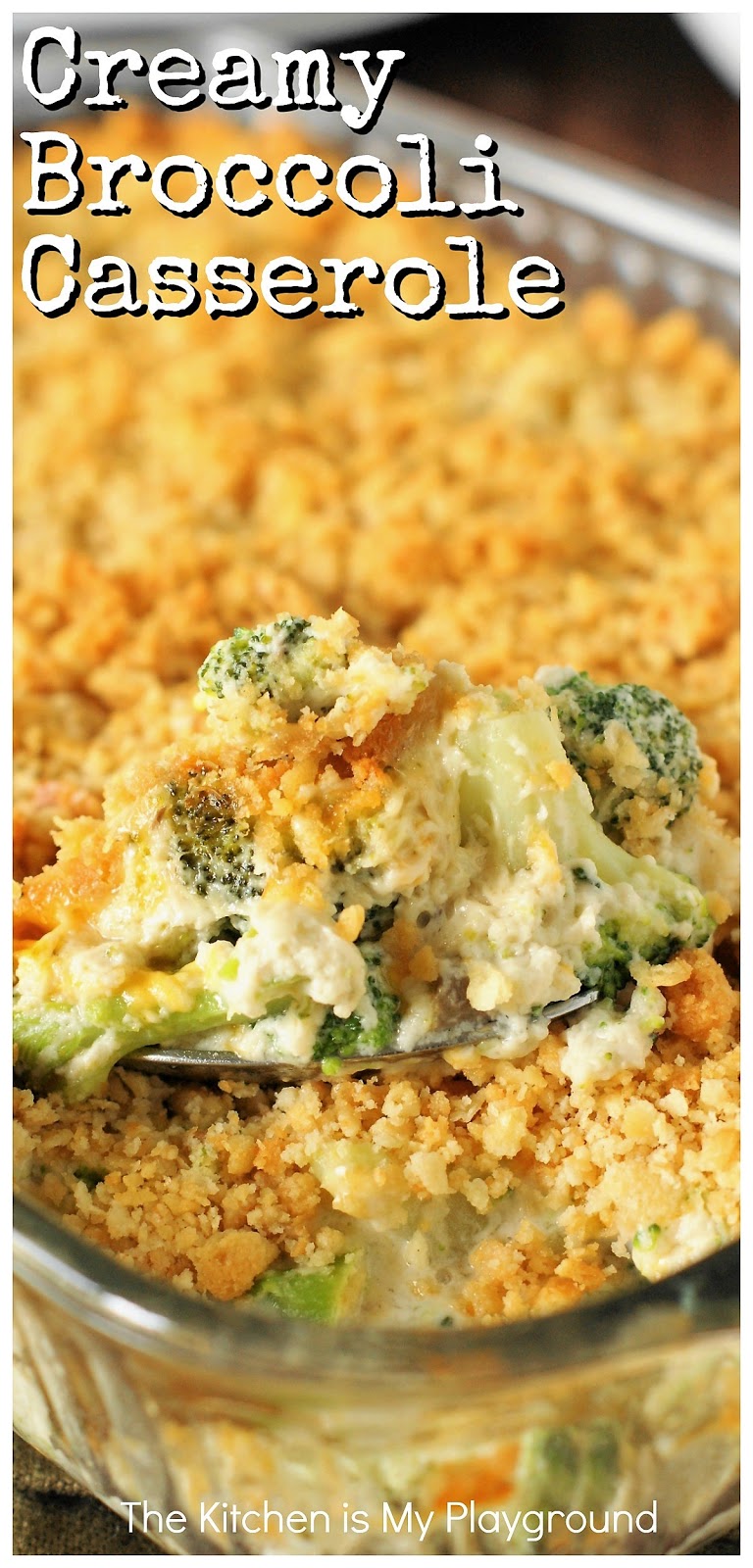 Creamy Broccoli Casserole The Kitchen is My Playground
