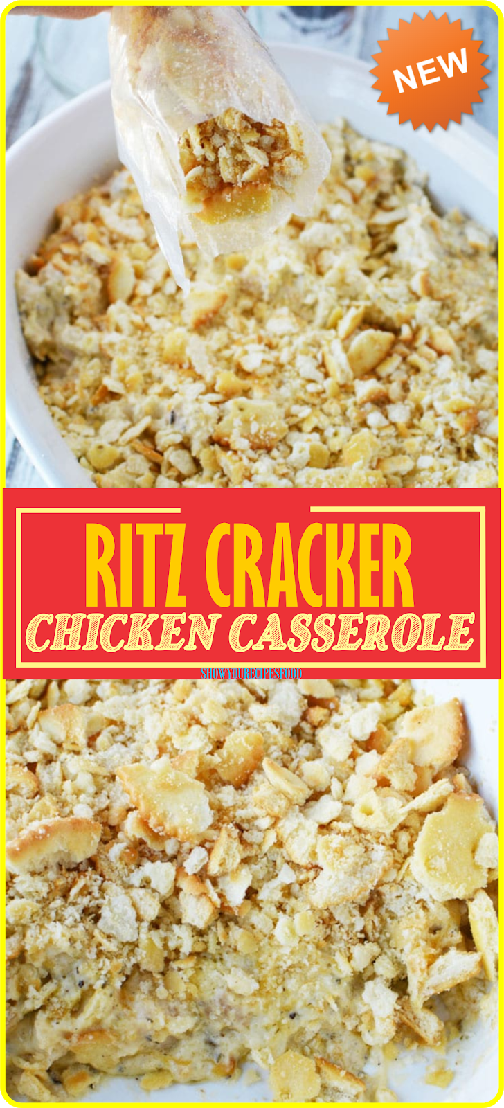 RITZ CRACKER CHICKEN CASSEROLE | Show You Recipes