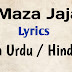 Maza Jaja Lyrics in Urdu / Hindi 