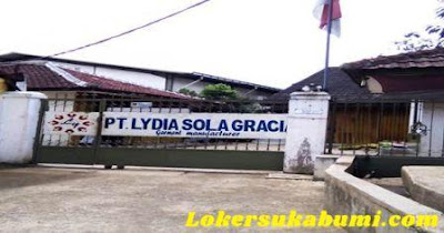 Lowongan Kerja PT Lydia Sola Gracia Sukabumi 2023 Lowongan Kerja PT Lydia Sola Gracia Sukabumi 2023