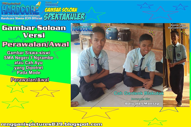 Gambar Soloan Spektakuler Versi Perawalan - Gambar Siswa-siswi SMA Negeri 1 Ngrambe Cover Biru 7 RG
