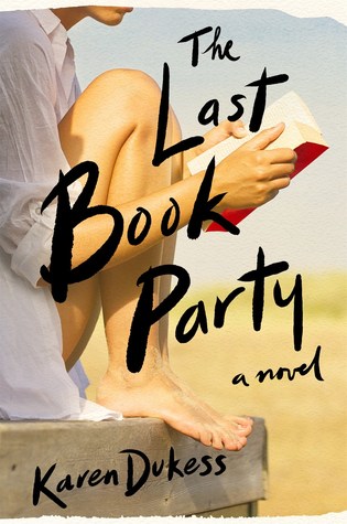 Review: The Last Book Party by Karen Dukess