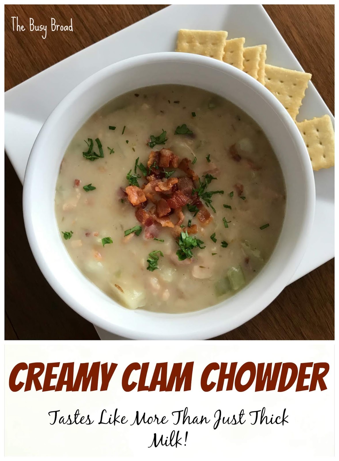The Busy Broad Creamy Clam Chowder That Tastes Like More Than Just