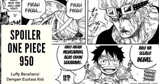 Pembahasan Spoiler One Piece 950 Aliansi Eustass Kid Dan Luffy Dhdeinfo Com