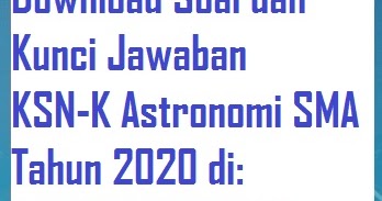 Soal Ksnk Ksn K Osn Astronomi Sma 2020 Dan Kunci Jawabannya Tingkat Kabupaten Kota