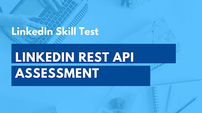 LinkedIn Rest API Assessment