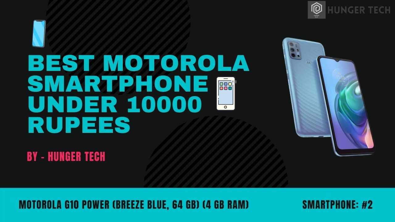 Best Motorola Smartphone Under 10000 Rupees Mid Range Smartphone