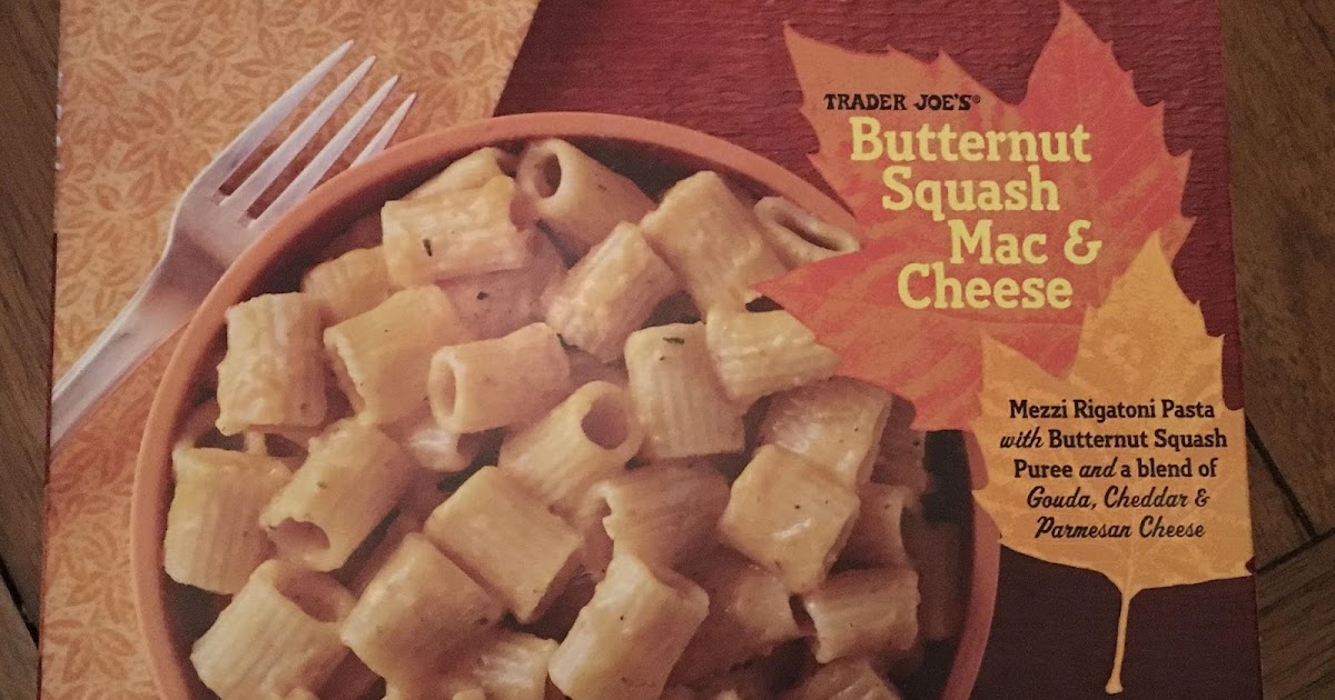 What's Good at Trader Joe's? Trader Joe's Butternut Squash Mac & Cheese