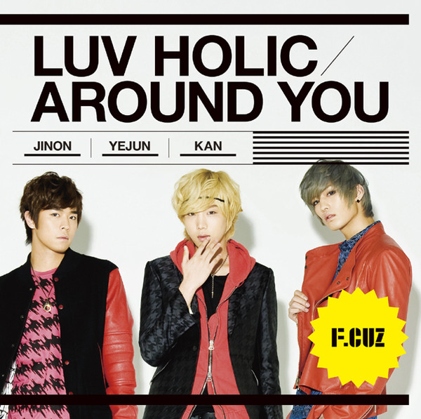 F.CUZ – LUV HOLIC / AROUND YOU (Japanese) – EP