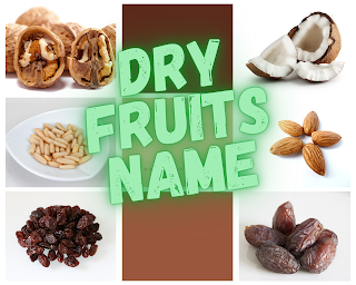 सूखे मेवों के नाम : Dry Fruits Name in Hindi-English