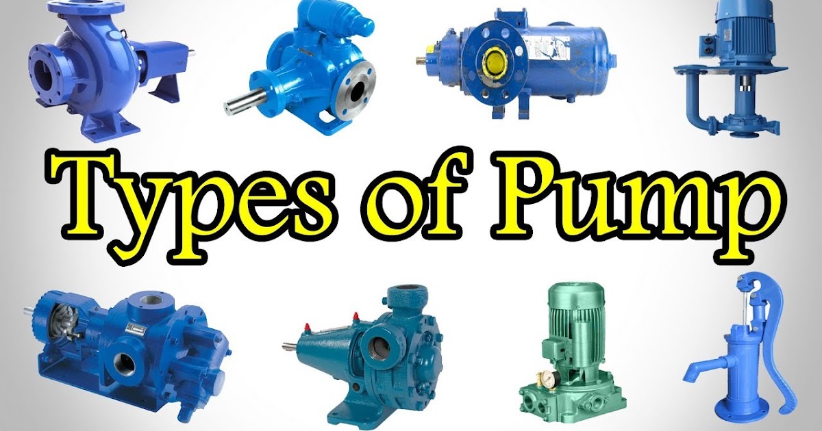 Pump Definition, Types, Advantages and Disadvantages