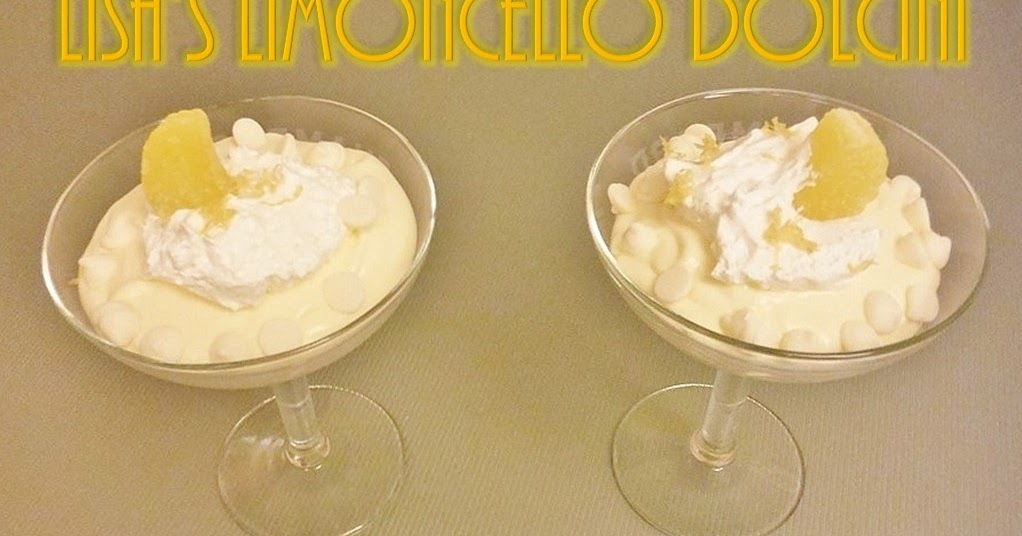 That Sexy Dish! Lisa's Limoncello Dolcini