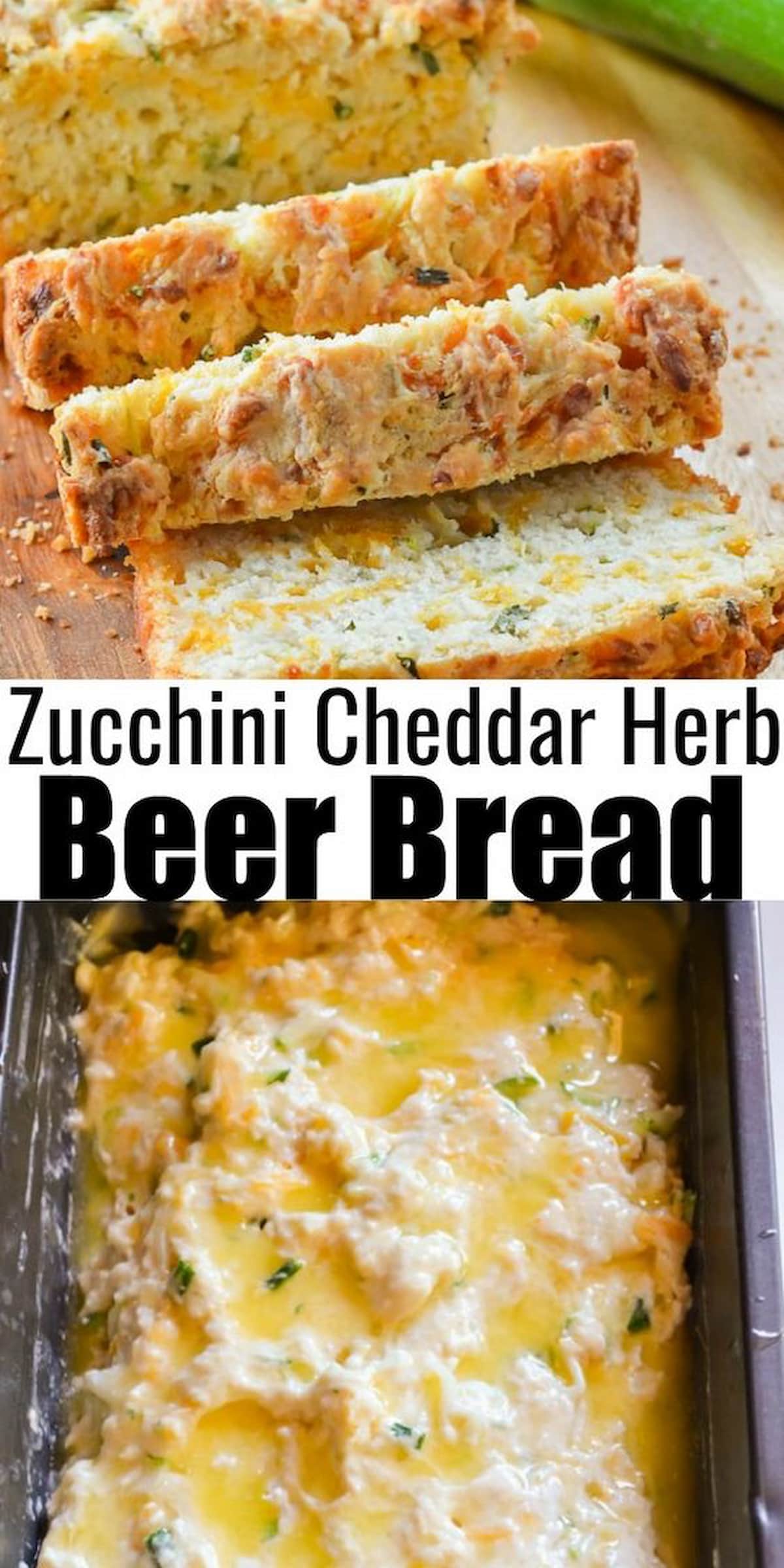 Zucchini Cheddar Cheese Herb Beer Bread Serena Bakes Simply From Scratch