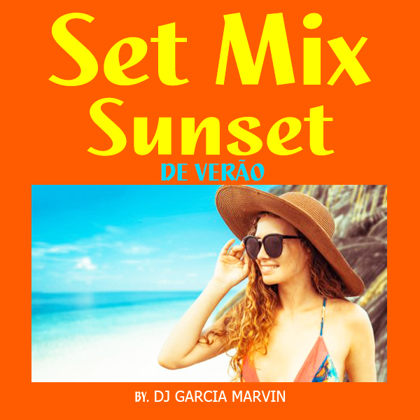 Set Mix Sunset de Verão PT04 - Garcia Marvin Dj (The Vibe 2020) || Download Free