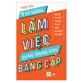 9 Kỹ Năng Làm Việc Quan Trọng Hơn Bằng Cấp ebook PDF-EPUB-AWZ3-PRC-MOBI