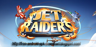 [Android] Jet Raiders v10020000 Full Version  Apk+Data