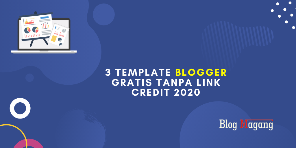 3 Template Blogger Gratis Tanpa Link Credit 2020